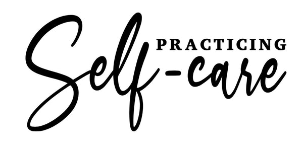 Practicing Self-Care
